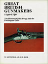 GREAT BRITISH GUNMAKERS 1740 - 1790