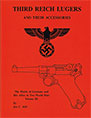 THIRD REICH LUGERS AND THEIR ACCESSORIES